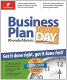 Business Plan in a Day: Get It Done Right, Get It Done Fast!