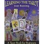Learning the Tarot: A Tarot Book for Beginners by Joan Bunning