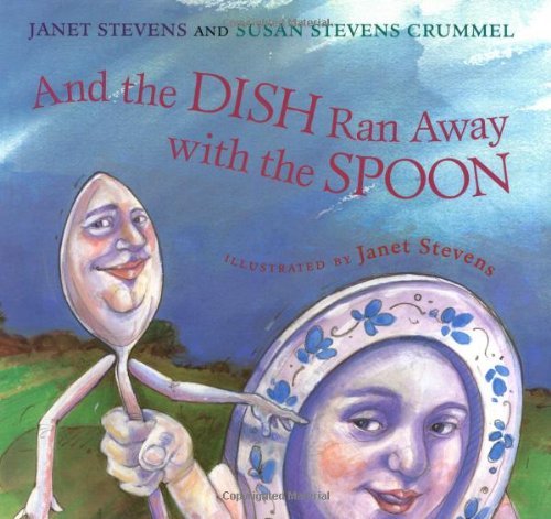 And the Dish Ran Away with the Spoon [Hardcover] [2001] (Author) Janet Stevens, Susan Stevens Crummel