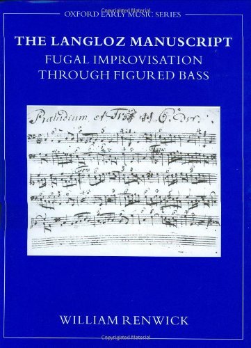The Langloz Manuscript: Fugal Improvisation through Figured Bass (Oxford Early Music Series) On Sale