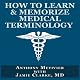 How to Learn & Memorize Medical Terminology: Magnetic Memory