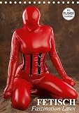 Fetisch - Faszination Latex (Tischkalender 2017 DIN A5 hoch): Lustvolle Latex-Fashion ist pure Erotik (Planer, 14 Seiten )
