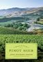 Pacific Pinot Noir: A Comprehensive Winery Guide for Consumers and Connoisseurs