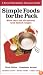 Simple Foods for the Pack: More than 200 all-natural, trail-tested recipes (Sierra Club Outdoor Adventure Guide)