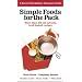 Simple Foods for the Pack: More than 200 all-natural, trail-tested recipes (Sierra Club Outdoor Adventure Guide)