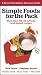 Simple Foods for the Pack: More than 200 all-natural, trail-tested recipes (Sierra Club Outdoor Adventure Guide)