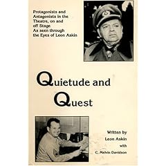 Quietude and Quest: Protagonists and Antagonists in the Theatre, on and Off Stage As Seen Through the Eyes of Leon Askin