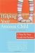 Helping Your Anxious Child: A Step-by-Step Guide for Parents