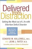 Delivered from Distraction (text only) 1st (First) edition by E. M. Hallowell,J. J. Ratey