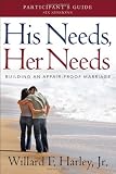 His Needs, Her Needs Participants Guide: Building an Affair-Proof Marriage (A Six-Session Study)