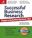 Successful Business Research: Straight to the Numbers You Need - Fast!