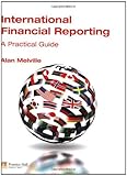 International financial reporting : a practical guide