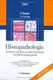 Grundlagen der klinischen Medizin: Pathologie - Histopathologie: Lehrbuch und Atlas zur Befunderhebung und Differenzialdiagnostik: Bd 14