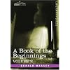 A Book of the Beginnings, Vol.2 (Cosimo Classics Metaphysics)