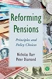 Reforming Pensions: Principles and Policy Choices