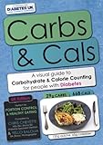 Carbs & cals : a visual guide to carbohydrate counting & calorie counting for people with diabetes