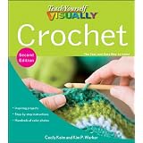 Teach Yourself VISUALLY Crochet (Teach Yourself VISUALLY Consumer)