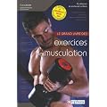 Le grand livre des exercices de musculation - Nouvelle �dition