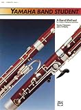 More details of book titled: Yamaha Band Student, Book 1: Bassoon (Yamaha Band Method)