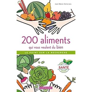 200 aliments qui vous veulent du bien