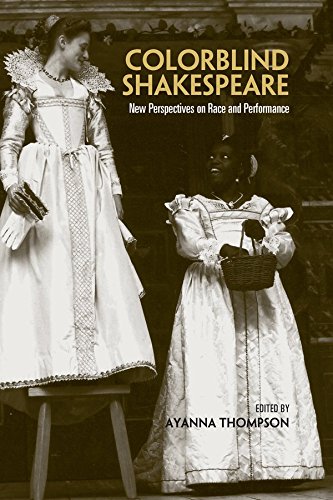 Colorblind Shakespeare: New Perspectives on Race and Performance