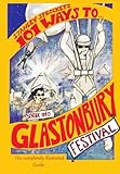 101 Ways To Sneak Into Glastonbury Festival: The 2015 Fully Illustrated Edition