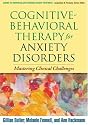 Cognitive-behavioral Therapy for Anxiety Disorders (Guides to Individualized Evidence-based Treatment)