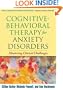Cognitive-Behavioral Therapy for Anxiety Disorders: Mastering Clinical Challenges (Guides to Individualized Evidence-Based Treatment)