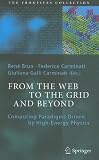 From the Web to the Grid and Beyond: Computing Paradigms Driven by High-Energy Physics (The Frontiers Collection)
