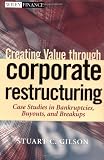 Buy : Creating Value Through Corporate Restructuring: Case Studies in Bankruptcies, Buyouts, and Breakups