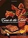 Come to the Table: Food, Fellowship, and a Celebration of God's Bounty