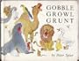 Gobble Growl Grunt