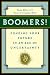 Boomers! Funding Your Future in an Age of Uncertainty