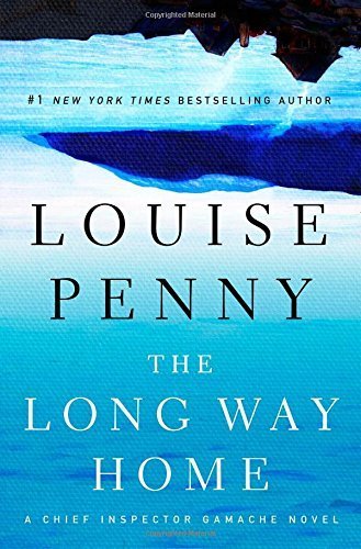 The Long Way Home (Chief Inspector Gamache) by Penny, Louise (2014) Hardcover