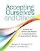 Accepting Ourselves and Others: A Journey into Recovery from Addictive and Compulsive Behaviors for Gays, Lesbians and Bisexuals