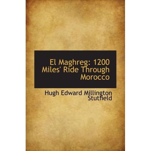El Maghreg: 1200 Miles' Ride Through Morocco 