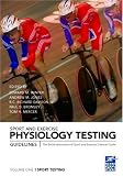Sport and Exercise Physiology Testing Guidelines: Sport Testing v. 1 (Bases Sport and Exercise Science): Sport Testing v. 1 (Bases Sport and Exercise Science)