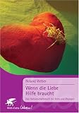 Produkt-Bild: Wenn die Liebe Hilfe braucht. Das Partnerschaftsbuch. (Klett-Cotta Leben!)