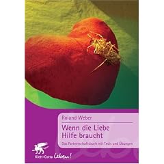 Wenn die Liebe Hilfe braucht. Das Partnerschaftsbuch. (Klett-Cotta Leben!)