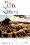 This Land, This Nation: Conservation, Rural America, and the New Deal