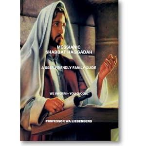 Messianic Shabbat Haggadah - A User-Friendly Family Guide