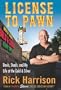 License to Pawn: Deals, Steals, and My Life at the Gold & Silver