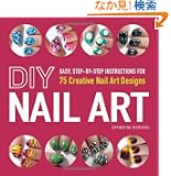 DIY Nail Art: 75 Creative Nail Art Designs
