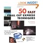 50 Fast Final Cut Express Techniques