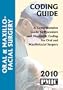 2010 Coding Guide Oral & Maxillofacial Surgery