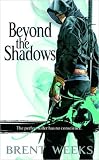 Beyond the Shadows (The Night Angel Trilogy - December 2008)