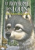 Acheter le livre Le royaume des loups, Tome 2 : Dans lombre de la meute