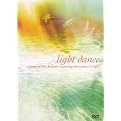Light Dance: A Fusion of Film & Music Capturing the Essence of Light