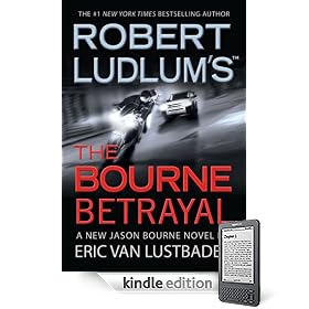 Robert Ludlum’s (TM) The Bourne Betrayal (Kindle Edition)