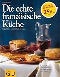 : Die echte französische Küche (Echte Küchen)